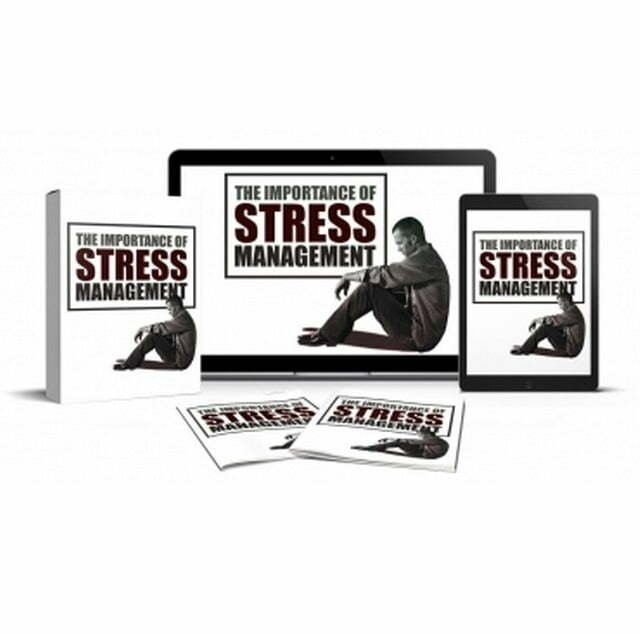 The Importance of Stress Management – eBook with Resell Rights The Importance of Stress Management – eBook with Resell Rights