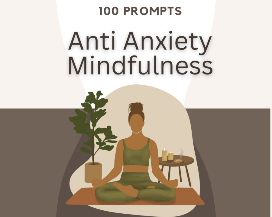100 Anti Anxiety Mindfulness Prompt Journal